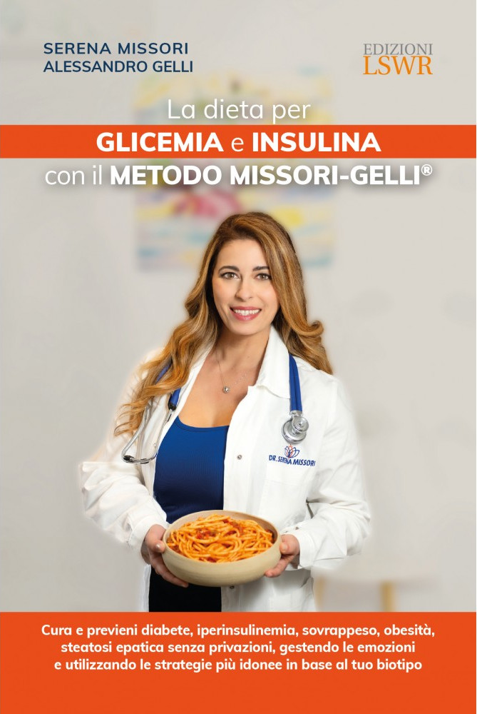 La dieta per GLICEMIA e INSULINA con il METODO MISSORI-GELLI®